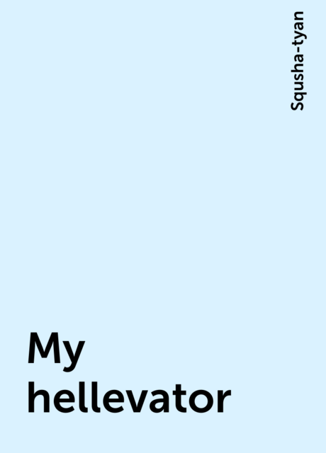 My hellevator