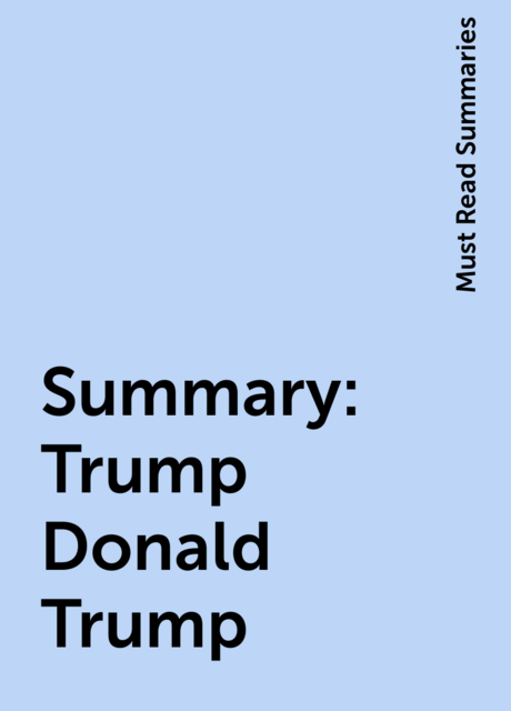 Summary: Trump  Donald Trump