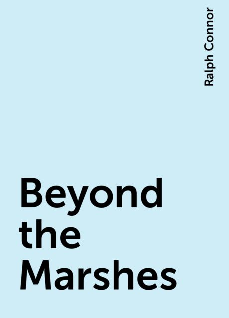 Beyond the Marshes