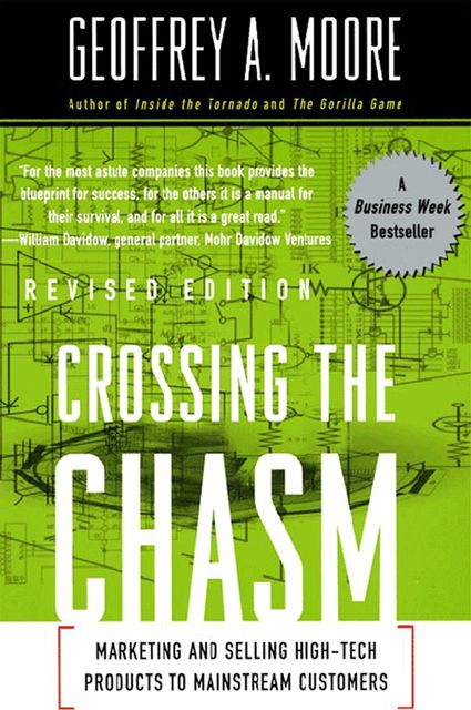 Crossing the Chasm: Marketing and Selling Technology Project
