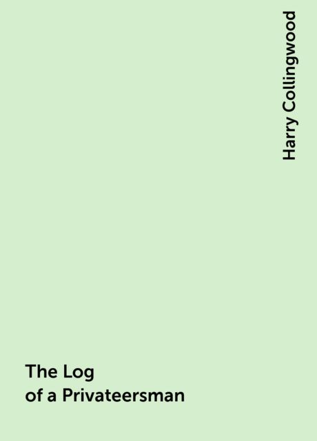 The Log of a Privateersman