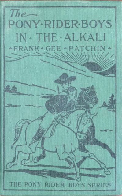 The Pony Rider Boys in the Alkali; Or, Finding a Key to the Desert Maze