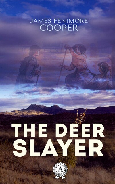 The Deerslayer. Illustrated edition