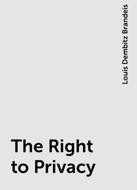 The Right to Privacy