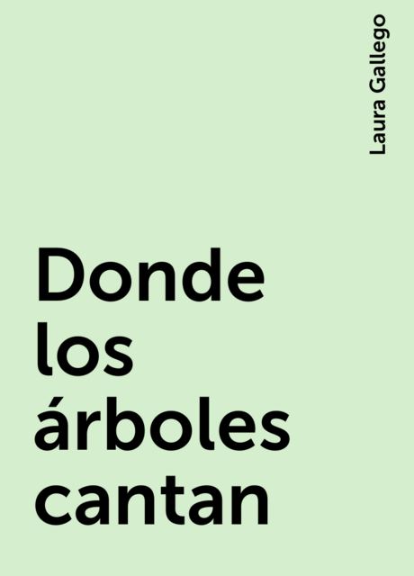 Donde los árboles cantan