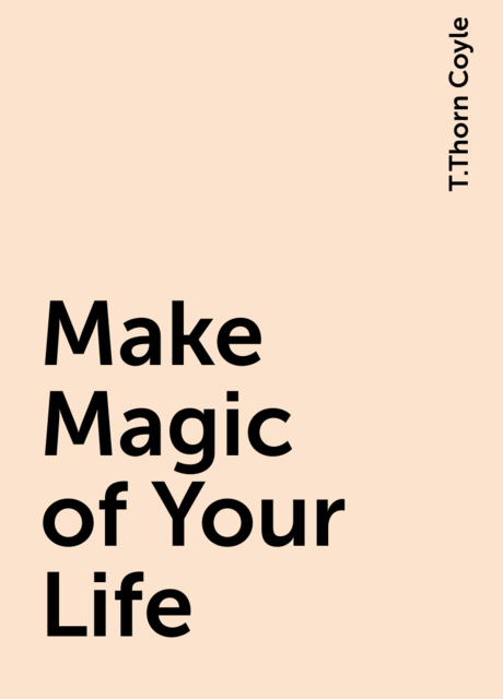 Make Magic of Your Life