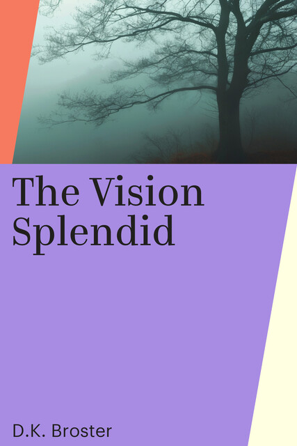 The Vision Splendid