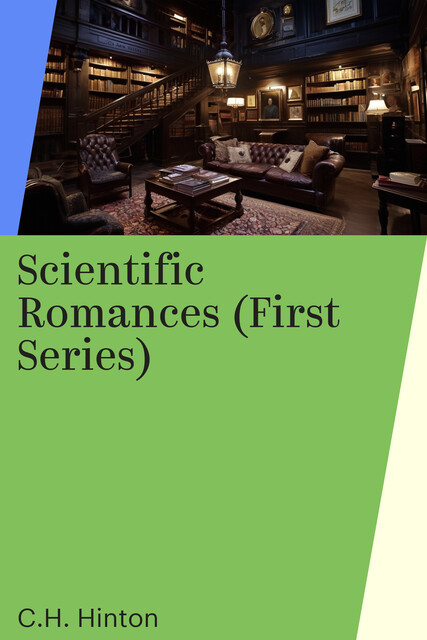 Scientific Romances (First Series)