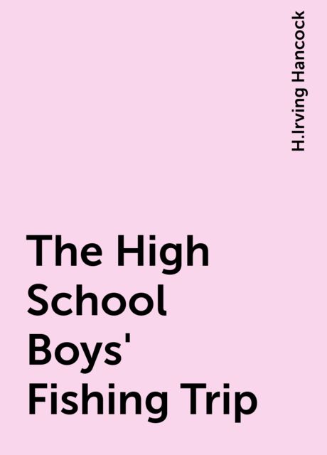 The High School Boys' Fishing Trip