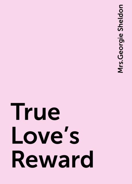 True Love's Reward
