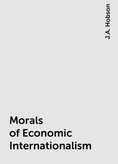 Morals of Economic Internationalism