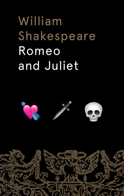 The Tragedy of Romeo and Juliet, William Shakespeare