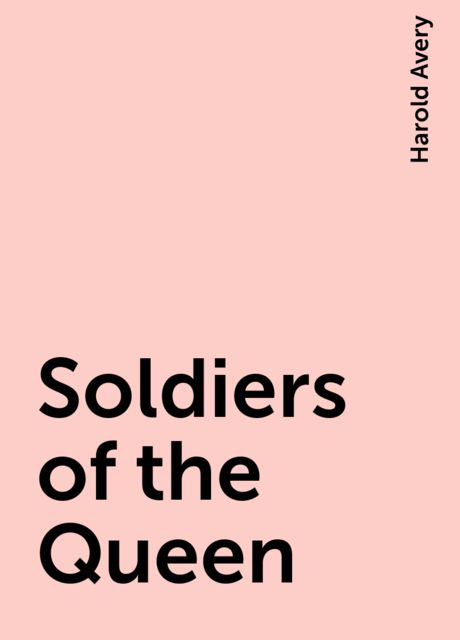 Soldiers of the Queen