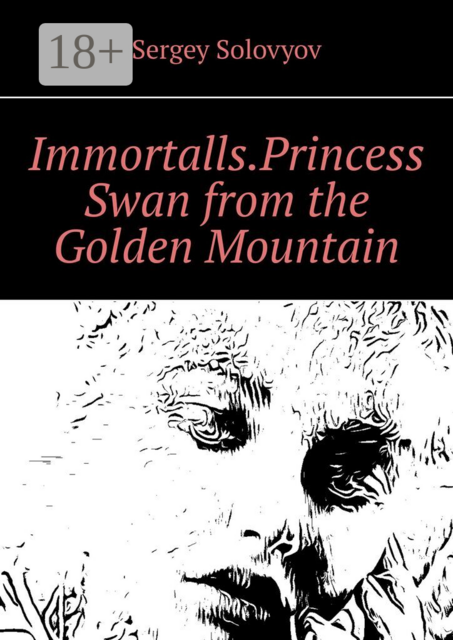Immortalls. Princess Swan from the Golden Mountain