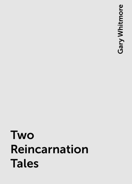Two Reincarnation Tales
