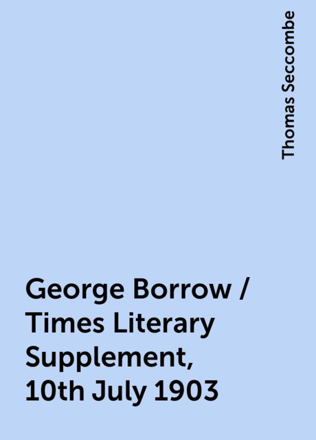 George Borrow / Times Literary Supplement, 10th July 1903