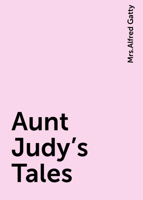 Aunt Judy's Tales