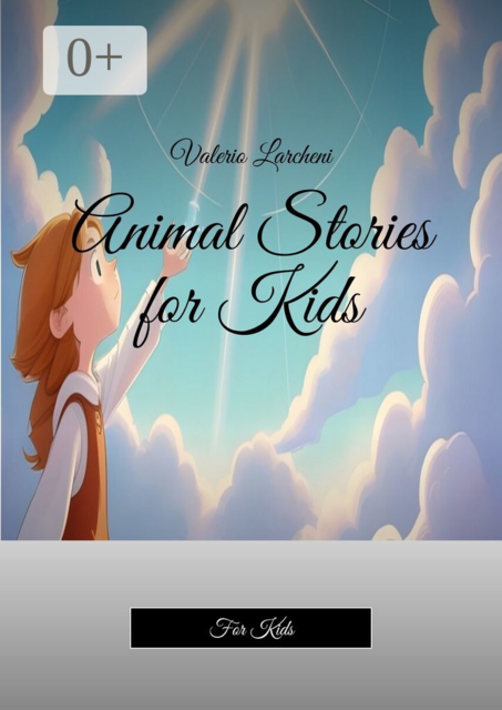 Animal Stories for Kids. For Kids