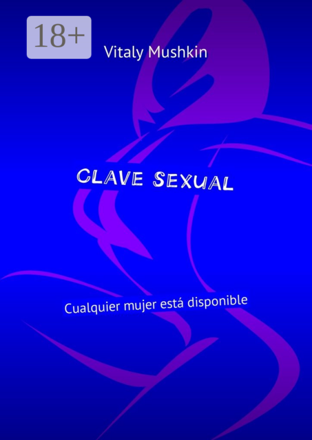 Clave sexual. Cualquier mujer está disponible