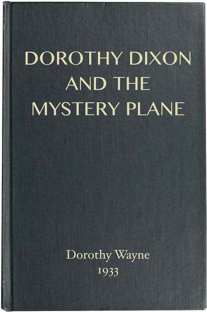 Dorothy Dixon and the Mystery Plane