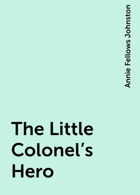The Little Colonel's Hero