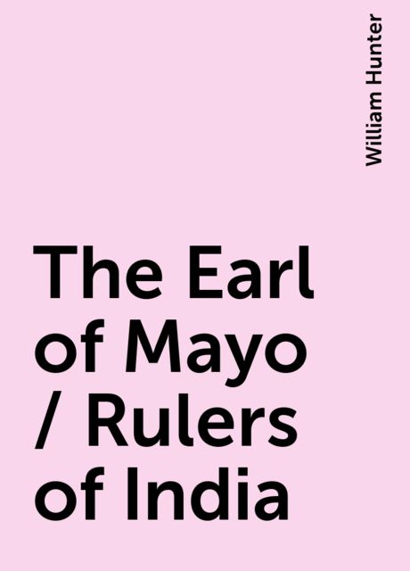 The Earl of Mayo / Rulers of India