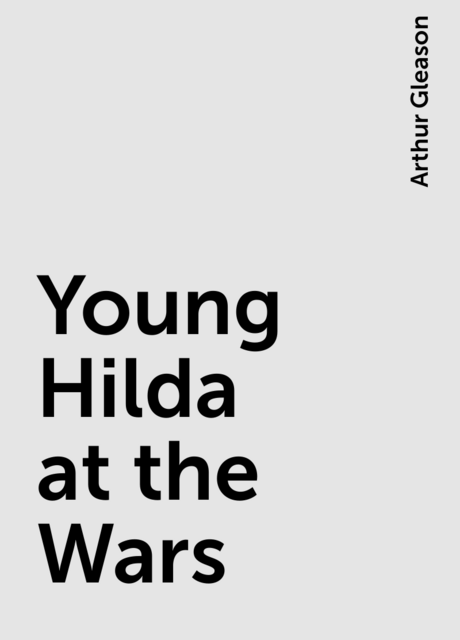 Young Hilda at the Wars