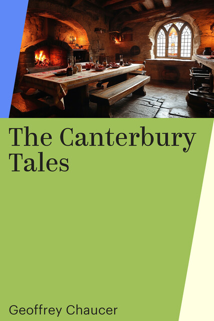 The Canterbury Tales, Geoffrey Chaucer