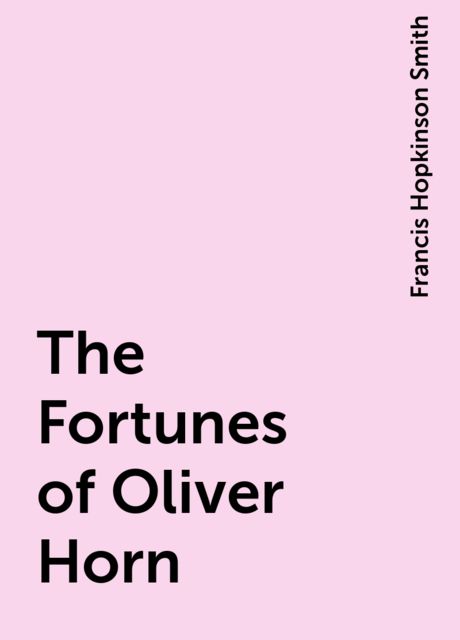 The Fortunes of Oliver Horn