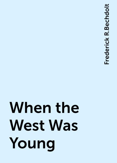 When the West Was Young