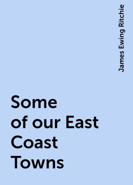 Some of our East Coast Towns