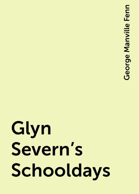 Glyn Severn's Schooldays