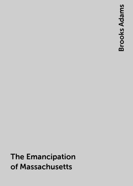 The Emancipation of Massachusetts