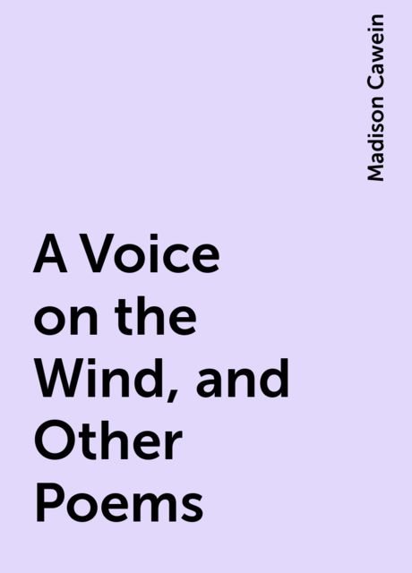 A Voice on the Wind, and Other Poems