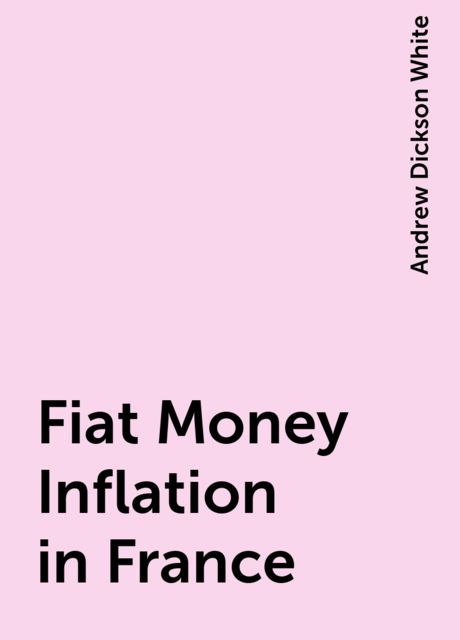 Fiat Money Inflation in France