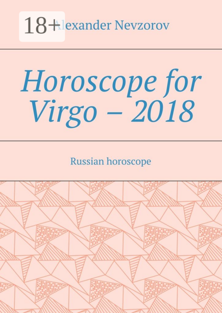 Horoscope for Virgo – 2018. Russian horoscope
