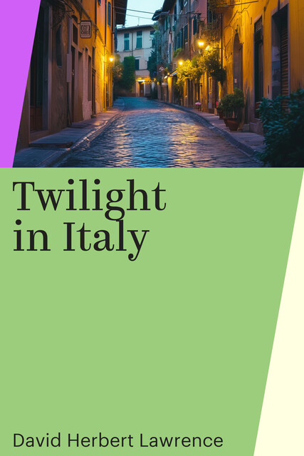 Twilight in Italy, David Herbert Lawrence