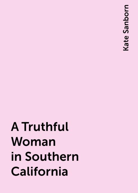 A Truthful Woman in Southern California