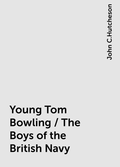Young Tom Bowling / The Boys of the British Navy
