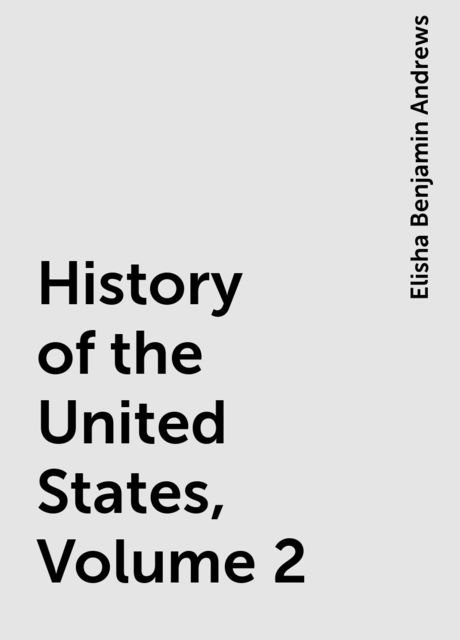 History of the United States, Volume 2