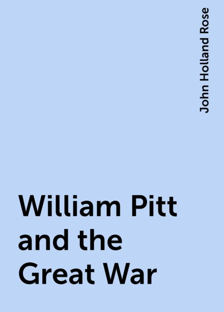 William Pitt and the Great War