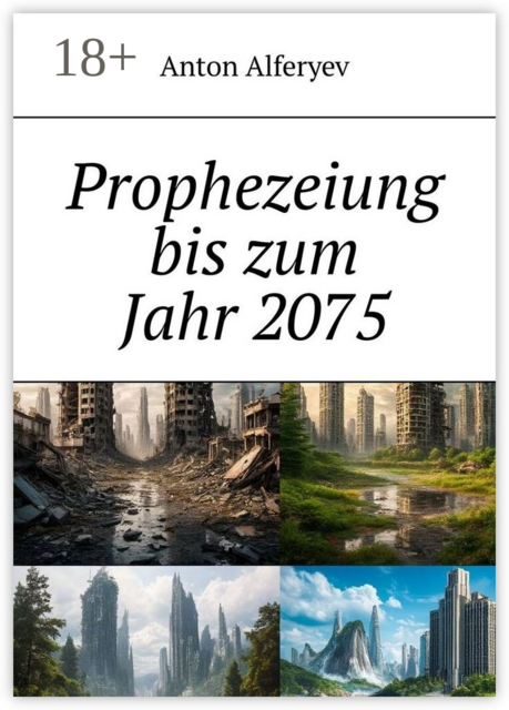Prophezeiung bis zum Jahr 2075, Anton Alferyev