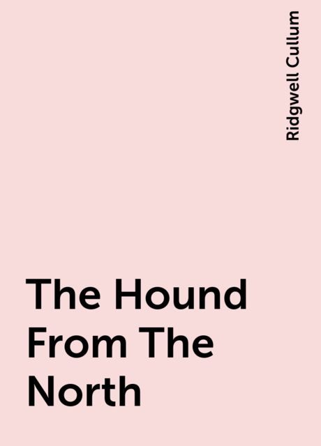 The Hound From The North