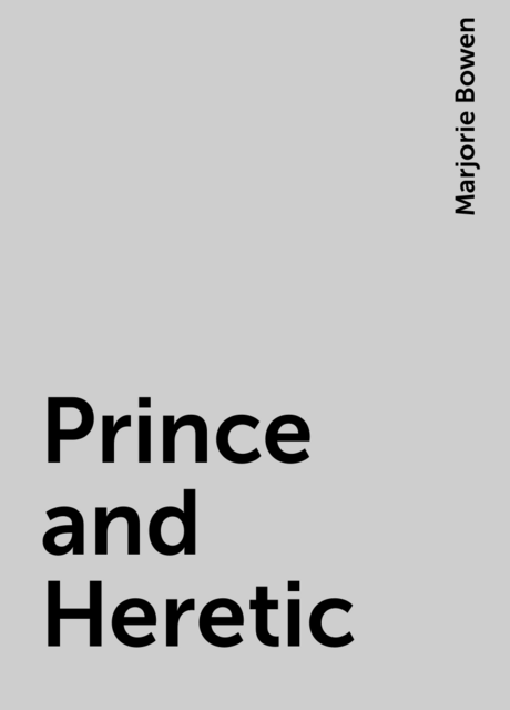Prince and Heretic