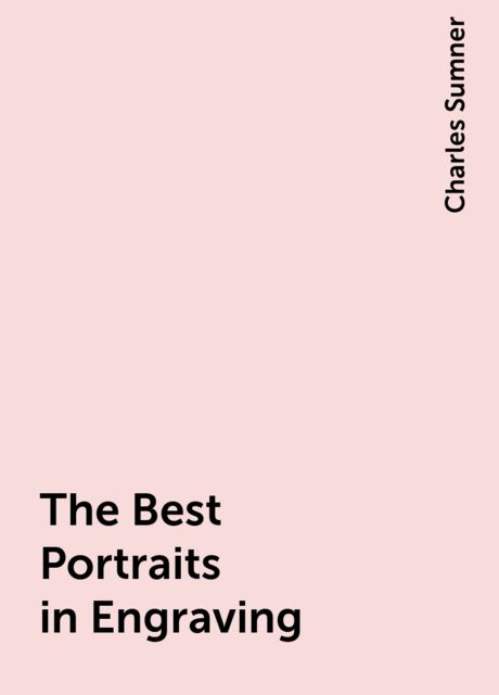 The Best Portraits in Engraving