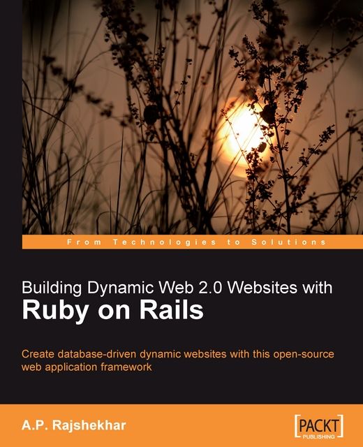 Building Dynamic Web 2.0 Websites with Ruby on Rails
