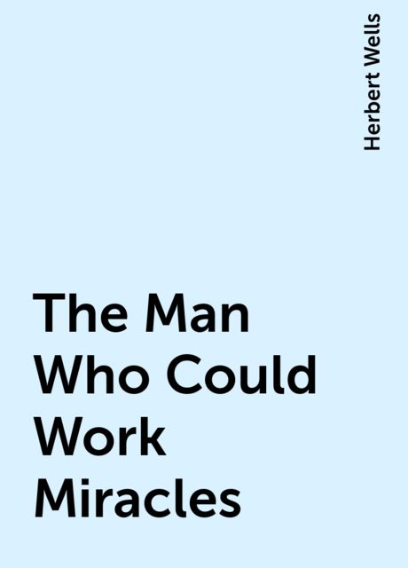 The Man Who Could Work Miracles