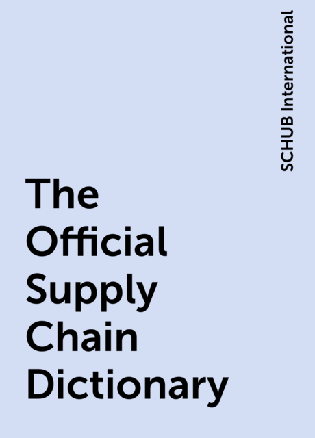 The Official Supply Chain Dictionary