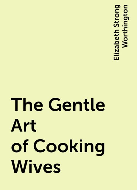 The Gentle Art of Cooking Wives