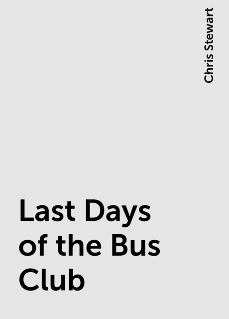 Last Days of the Bus Club